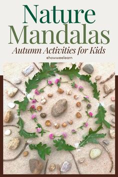 the cover of nature mandalas autumn activities for kids, with rocks and leaves