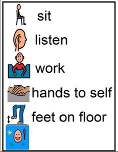 a sign with words that say sit listen work hands to self and feet on floor