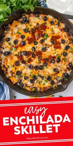 an easy enchilada skillet recipe in a cast iron skillet with the title overlay