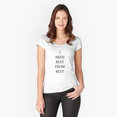 Get my art printed on awesome products. Support me at Redbubble #RBandME: http://www.redbubble.com/people/oxoxoxo/works/44844996-i-need-rest-from-rest?p=womens-fitted-scoop&asc=u Roller Derby, Design T Shirt, Casual Tee, Funny T, Funny Shirts, Minimalist Fashion, Quad