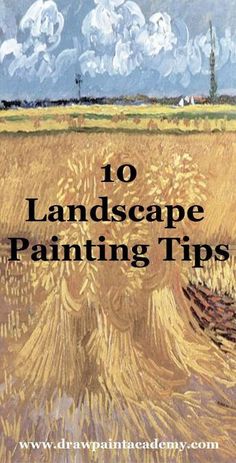 an image of a painting with the words 10 landscape painting tips in front of it