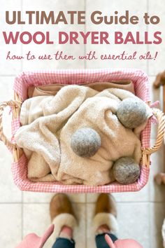 the ultimate guide to wool dryer balls how to use them with essential oils