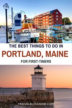 the best things to do in portland, maine for first - timers