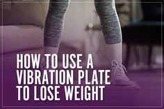 How To Use A Vibration Plate To Lose Weight: Comprehensive 2023 Guide Vibrating Exercise Board, Whole Body Vibration Workout, Vibration Board Exercises, Power Plate Exercises, Vibration Plate Exercises For Stomach, Lifepro Vibration Plate Exercises, Vibration Plate Exercises Workouts, Vibrating Plate Exercises, Vibration Plate Before And After