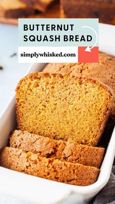 a loaf of butternut squash bread in a white baking dish with text overlay