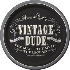 a black tin with the words vintage dude on it