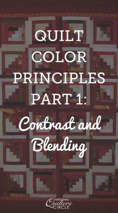 quilting book with the title, quilt color principals part 1 contrast and blending