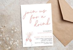 a card with the words, join us for a drink on it next to some flowers