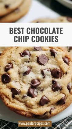 the best chocolate chip cookies on a cooling rack with text overlay that reads, best chocolate chip cookies