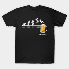 Alcohol Tshirt Design, Beer Merchandise Ideas, Beer Puns, Monday Tuesday Wednesday Thursday Friday, Drinking Gift, Creative T Shirt Design, Funny Beer, Beer Drinking