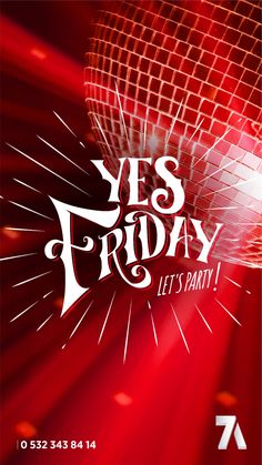 a red poster with the words yes friday let's party