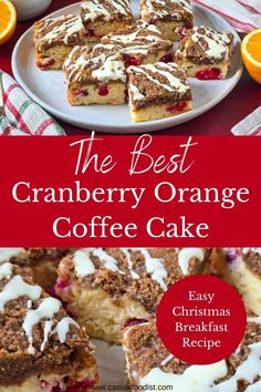 the best cranberry orange coffee cake with white frosting on top and an orange slice