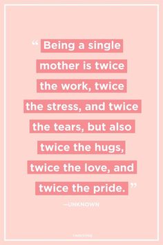 Single Mom Quote Single Parent Quotes, Inspirational Quotes For Moms, Mum Quotes, Single Mama, Mom Quote