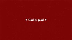 the word god is good written in white on a red background with arrows pointing up