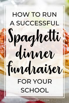 spaghetti dinner with the words how to run a successful spaghetti dinner fundraiser for your school