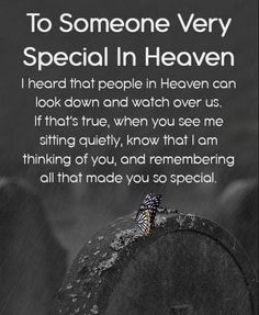 a poem written in black and white with the words to someone very special in heaven