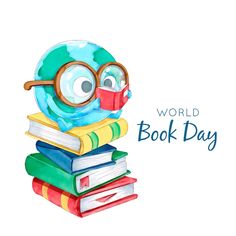 a watercolor drawing of a book character with glasses on top of books and the words world book day