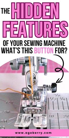 the hidden features of your sewing machine are what's this button for? info