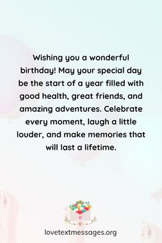 Birthdays are a special time to celebrate the lives of those we care about. Whether it’s a family member, friend, or colleague, sending a heartfelt birthday message can make their day even more memorable. Finding the right words to express your love, appreciation, and best wishes is important to show how much they mean to you. Here are most thoughtful birthday messages for everyone in your life to help you convey your sentiments perfectly.