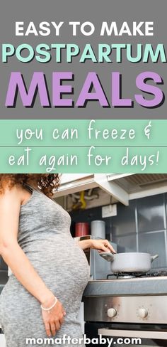 a pregnant woman cooking in the kitchen with text overlay reading easy to make postpartum meals you can freeze & eat again for days