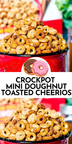 two red buckets filled with mini doughnut toasted cheerios and the words crockpot mini doughnut toasted cherries