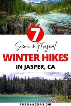 the 7 scenic places to visit in winter hikes in jasper, ca with text overlay that reads seven scenic and magnificent winter hikes in jasper, canada