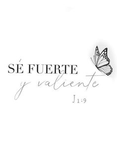 a white background with the words se fuerte y valente and a butterfly