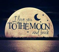 i love you to the moon and back