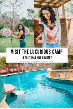 a woman standing next to a pool with the words visit the luxurious camp in texas hill country