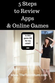 a woman standing in an empty room with the text 5 steps to review apps and online games