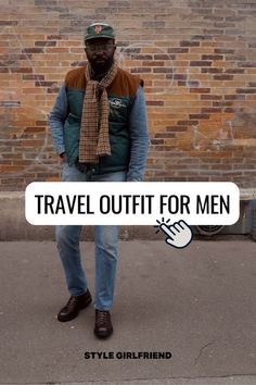 stylish man wearing a puffer vest over a denim jacket with jeans, patterned scarf, NY Yankees baseball hat and brown boots. text on-screen reads: travel outfit for men (style girlfriend) Travel Outfit For Men, Men Travel Outfit, Travel Style Men, Travel Outfit Men, Style Men Winter, Winter Airport Outfit, Airport Outfit Men, Outfits For Traveling, Airport Outfit Fall