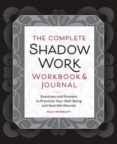 the complete shadow work workbook and journal