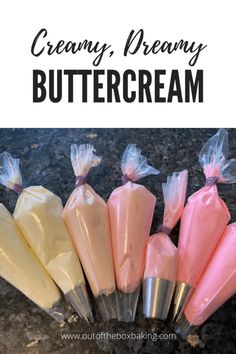 some pink and yellow candy creams in plastic bags with the words creamy, creamy buttercream on them