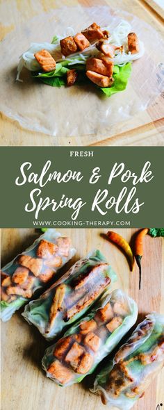 salmon and pork spring rolls on a cutting board