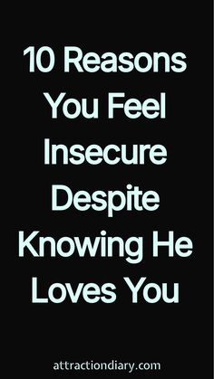 Text: "10 Reasons You Feel Insecure Despite Knowing He Loves You" on a black background.