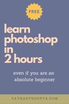 the text reads learn photoshop in 2 hours even if you are an absolute beginner