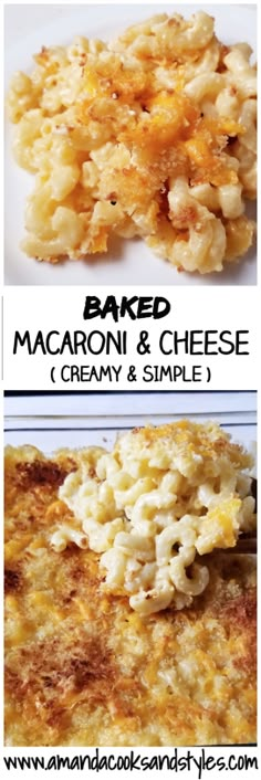 baked macaroni and cheese is shown in two different pictures with the words baked macaroni and cheese creamy and simple