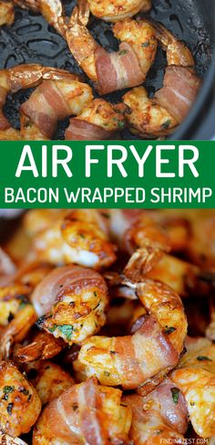 air fryer bacon wrapped shrimp in a skillet with text overlay that reads, air fryer bacon wrapped shrimp