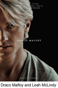 the movie poster for draco malfoy and leah mclinny is shown