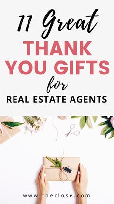 the words 11 great thank you gifts for real estate agent