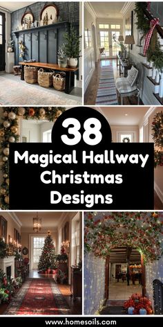 christmas decorations are featured in this collage with the words 38 magic hallway christmas designs