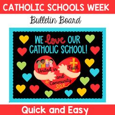 Catholic Schools Bulletin Board: We Love Our Catholic School by Teaching To Go