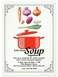 an advertisement for a soup party with vegetables on the side and words that say, let's have together