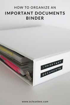 a binder with files inside and the title how to organize an important documents binder