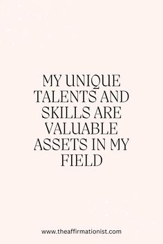 a quote that says, my unique talent and skills are valuable aspects in my field