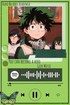 an anime poster with the caption you can become a hero geek music and butterflies