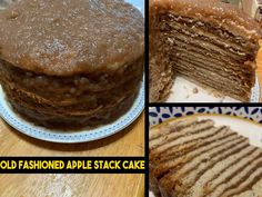 four pictures show different layers of cake with frosting on top and bottom, along with the words old fashioned apple stack cake