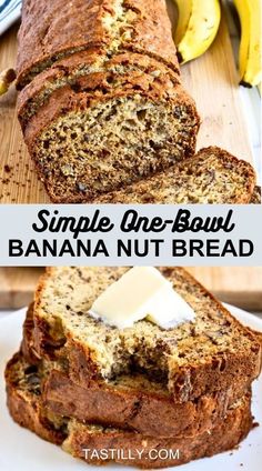 a loaf of banana nut bread with butter on top and the words, simple one - bowl banana nut bread