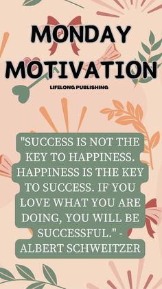 the quote on monday motivation is shown above an image of flowers