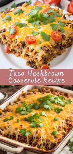 taco hashbrown casserole recipe with tomatoes and cilantro on top